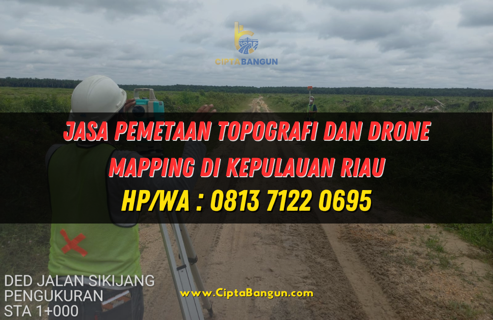 Jasa Pemetaan Topografi dan Drone Mapping di Kepulauan Riau