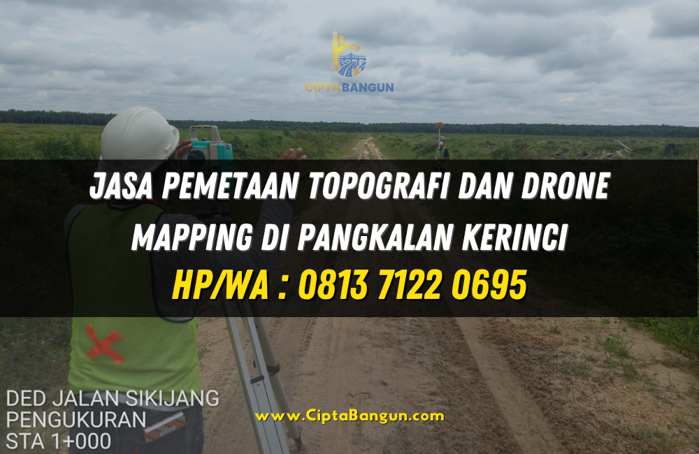 Jasa Pemetaan Topografi dan Drone Mapping di Pangkalan Kerinci