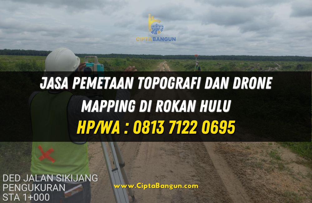 Jasa Pemetaan Topografi dan Drone Mapping di Rokan Hulu