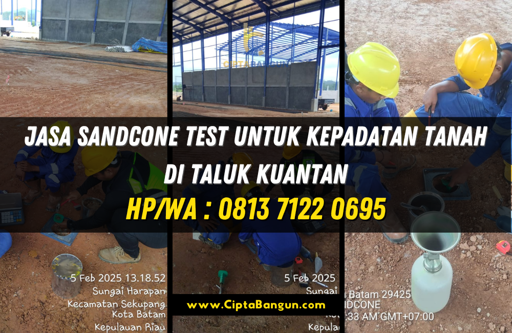 Jasa Sandcone Test Untuk Kepadatan Tanah di Taluk Kuantan