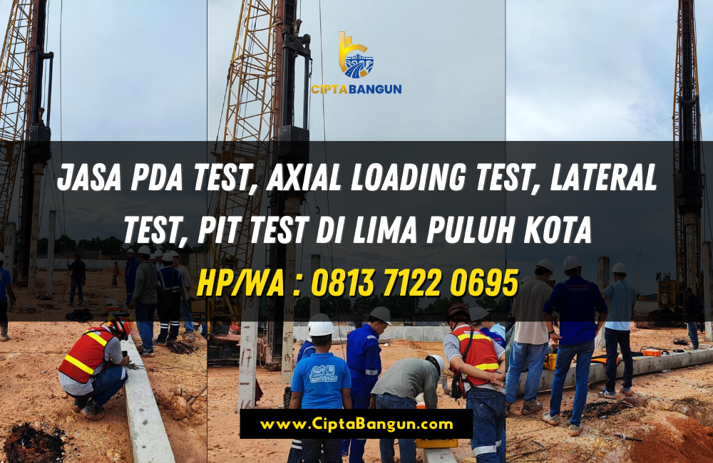 Jasa PDA Test, Axial Loading Test, Lateral Test, PIT Test di Lima Puluh Kota