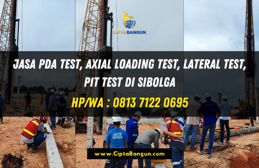Jasa PDA Test, Axial Loading Test, Lateral Test, PIT Test di Sibolga