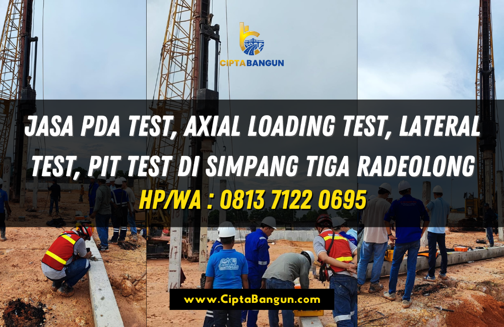 Jasa PDA Test, Axial Loading Test, Lateral Test, PIT Test di Simpang Tiga Radeolong