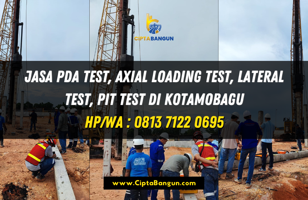 Jasa PDA Test, Axial Loading Test, Lateral Test, PIT Test di Kotamobagu