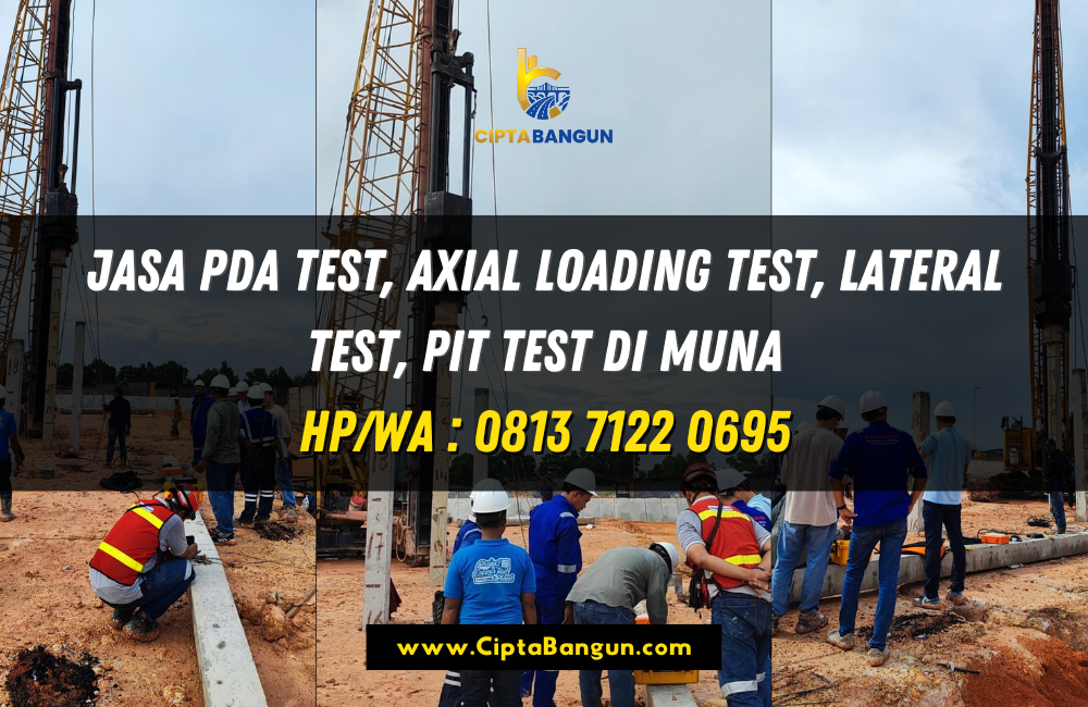 Jasa PDA Test, Axial Loading Test, Lateral Test, PIT Test di Muna