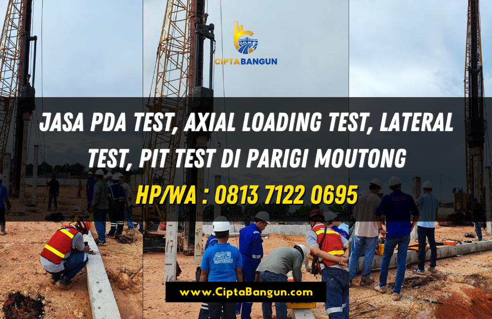 Jasa PDA Test, Axial Loading Test, Lateral Test, PIT Test di Parigi Moutong