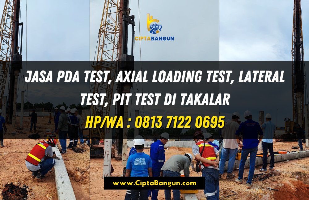 Jasa PDA Test, Axial Loading Test, Lateral Test, PIT Test di Takalar